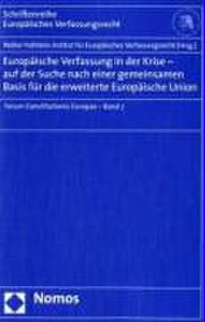 Europäische Verfassung in der Krise - auf der Suche nach einer gemeinsamen Basis für die erweiterte Europäische Union de Lesley Breitner-Czuma