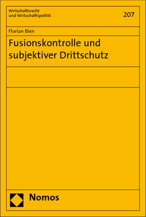 Fusionskontrolle Und Subjektiver Drittschutz: Mit Direkter Demokratie Gegen Das Demokratiedefizit? de Florian Bien