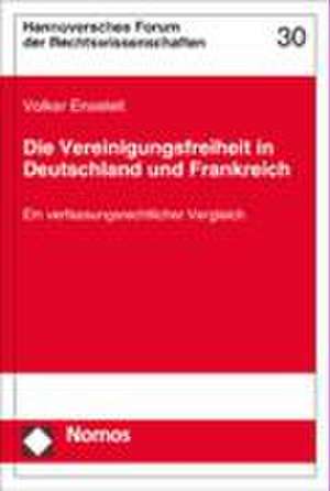 Die Vereinigungsfreiheit in Deutschland und Frankreich de Volker Enseleit