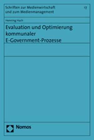 Evaluation und Optimierung kommunaler E-Government Prozesse de Henning Hach