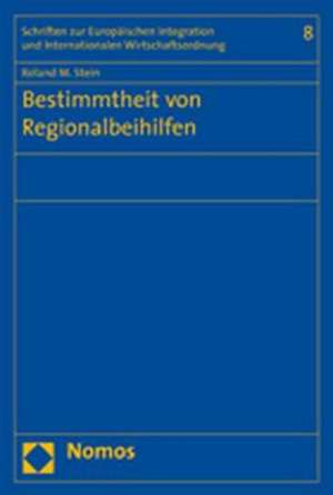 Bestimmtheit von Regionalbeihilfen de Roland M. Stein