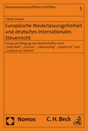 Europäische Niederlassungsfreiheit und deutsches internationales Steuerrecht de Tobias Stewen