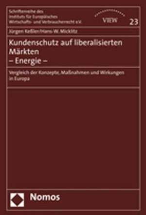 Kundenschutz auf liberalisierten Märkten - Energie - de Jürgen Keßler