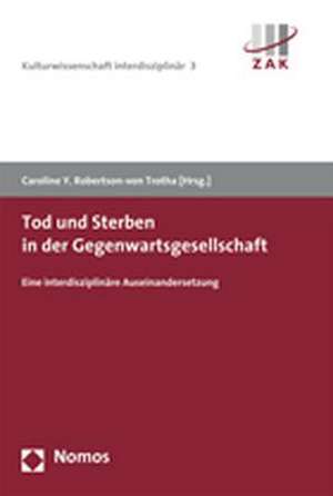 Tod und Sterben in der Gegenwartsgesellschaft de Caroline Y. Robertson-von Trotha