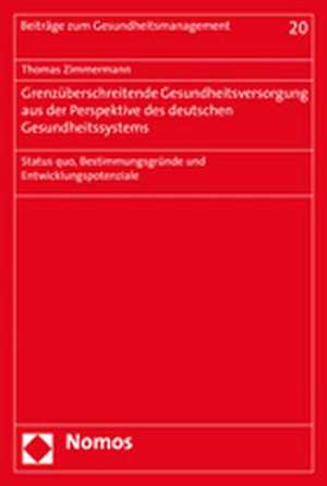 Grenzüberschreitende Gesundheitsversorgung aus der Perspektive des deutschen Gesundheitssystems de Thomas Zimmermann