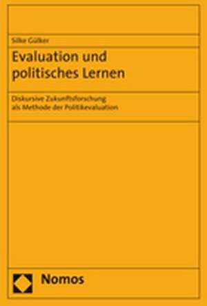 Evaluation und politisches Lernen de Silke Gülker