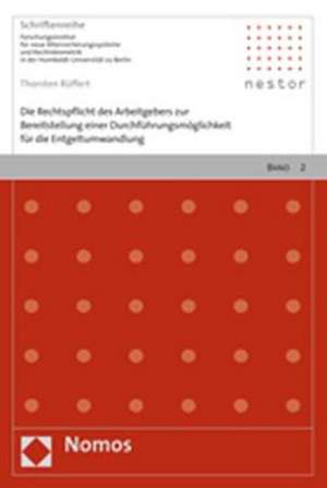 Die Rechtspflicht Des Arbeitgebers Zur Bereitstellung Einer Durchfuhrungsmoglichkeit Fur Die Entgeltumwandlung: Definitionen Von a - Z de Thorsten Rüffert