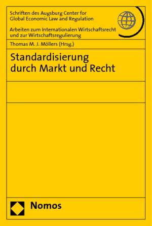 Standardisierung durch Markt und Recht de Thomas M. J. Möllers