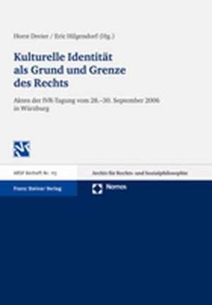 Kulturelle Identität als Grund und Grenze des Rechts de Horst Dreier