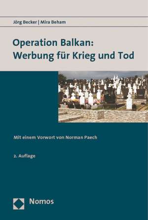 Operation Balkan: Werbung für Krieg und Tod de Jörg Becker