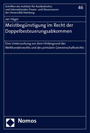 Meistbegünstigung im Recht der Doppelbesteuerungsabkommen de Jan Häger