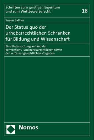 Der Status quo der urheberrechtlichen Schranken für Bildung und Wissenschaft de Susen Sattler