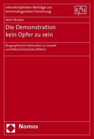 Die Demonstration kein Opfer zu sein de Anke Neuber