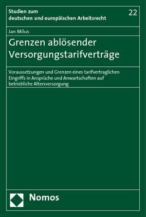 Grenzen ablösender Versorgungstarifverträge de Jan Milus