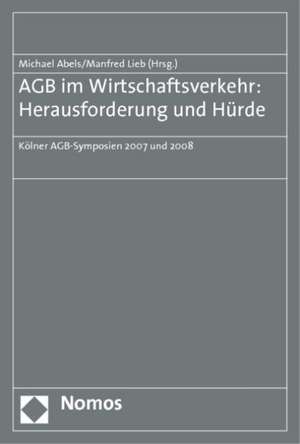 AGB im Wirtschaftsverkehr: Herausforderung und Hürde de Michael Abels