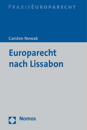 Europarecht nach Lissabon de Carsten Nowak