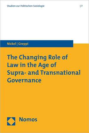 The Changing Role of Law in the Age of Supra- and Transnational Governance de Rainer Nickel