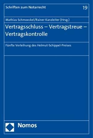 Vertragsschluss - Vertragstreue - Vertragskontrolle de Mathias Schmoeckel