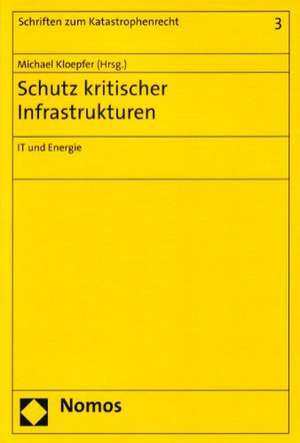 Schutz kritischer Infrastrukturen de Michael Kloepfer