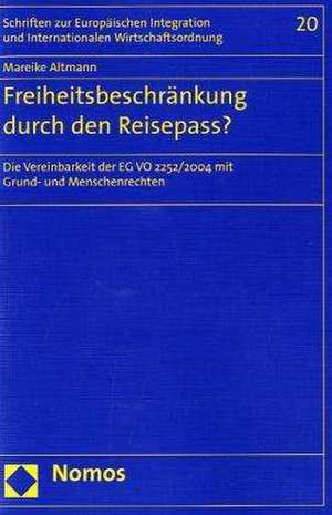 Freiheitsbeschränkung durch den Reisepass? de Mareike Altmann