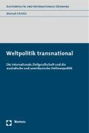 Weltpolitik transnational de Manuel Schmitz