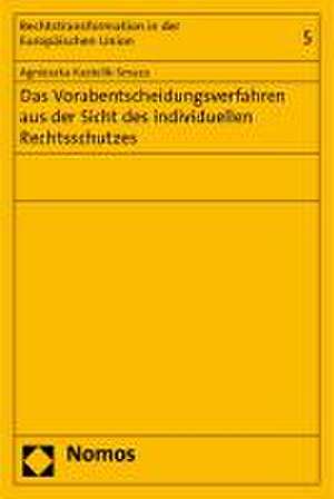 Das Vorabentscheidungsverfahren aus der Sicht des individuellen Rechtsschutzes de Agnieszka Kastelik-Smaza