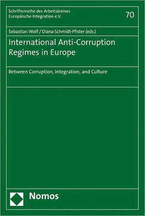 International Anti-Corruption Regimes in Europe de Sebastian Wolf