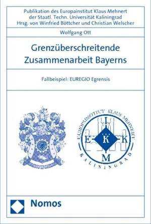 Grenzüberschreitende Zusammenarbeit Bayerns de Wolfgang Ott