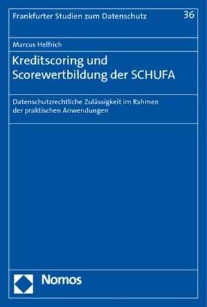 Kreditscoring und Scorewertbildung der SCHUFA de Marcus Helfrich