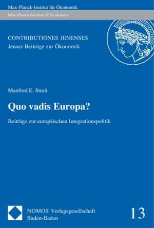 Quo vadis Europa? de Manfred E. Streit