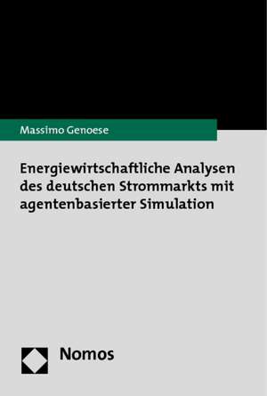 Energiewirtschaftliche Analysen des deutschen Strommarkts mit agentenbasierter Simulation de Massimo Genoese