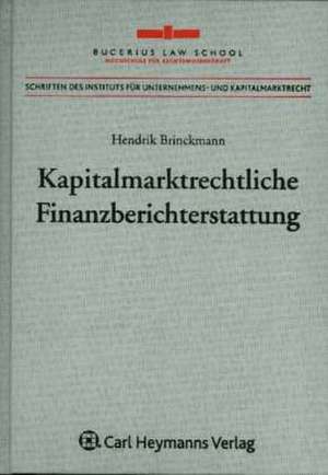 Kapitalmarktrechtliche Finanzberichterstattung de Hendrik Brinckmann