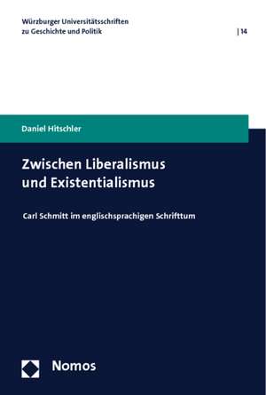 Zwischen Liberalismus und Existentialismus de Daniel Hitschler