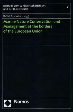 Marine Nature Conservation and Management at the borders of the European Union de Detlef Czybulka