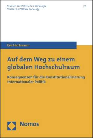 Auf dem Weg zu einem globalen Hochschulraum de Eva Hartmann