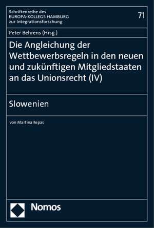 Die Angleichung der Wettbewerbsregeln in den neuen und zukünftigen Mitgliedstaaten an das Unionsrecht (IV) de Peter Behrens