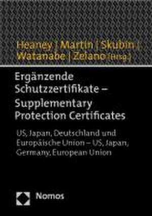 Erganzende Schutzzertifikate - Patent Term Extensions: USA, Japan, Eu, Germany, Korea, Taiwan, Switzerland, Australia, Israel, Russia and Singapore de Arne Markgraf