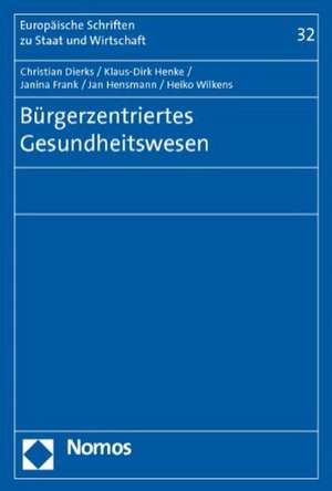 Bürgerzentriertes Gesundheitswesen de Christian Dierks