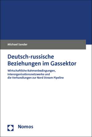 Deutsch-russische Beziehungen im Gassektor de Michael Sander