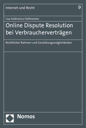 Online Dispute Resolution bei Verbraucherverträgen de Lisa Katharina Hofmeister