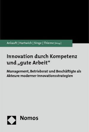 Innovation durch Kompetenz und "gute Arbeit" de Wolfgang Anlauft