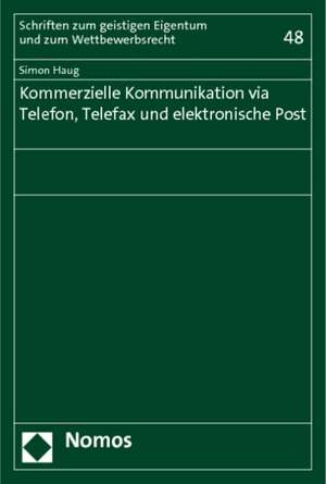 Kommerzielle Kommunikation via Telefon, Telefax und elektronische Post de Simon Haug