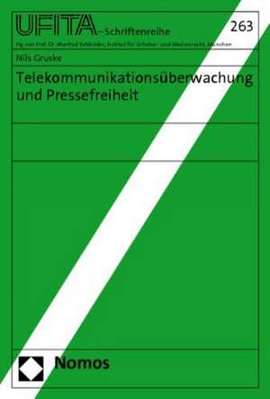 Telekommunikationsüberwachung und Pressefreiheit de Nils Gruske