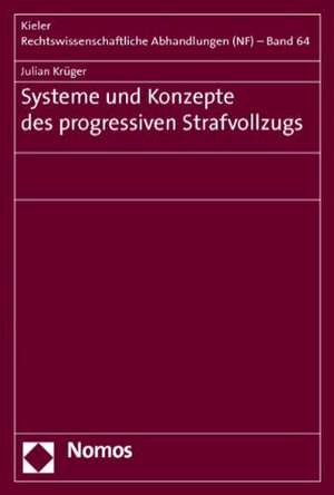 Systeme und Konzepte des progressiven Strafvollzugs de Julian Krüger