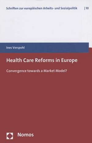 Health Care Reforms in Europe de Ines Verspohl