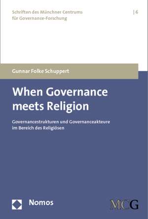 When Governance meets Religion de Gunnar Folke Schuppert