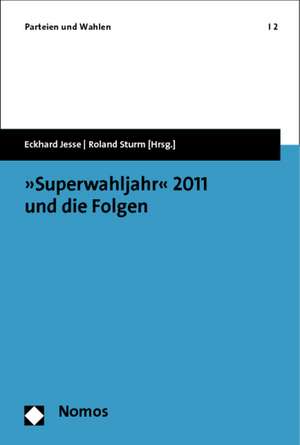 »Superwahljahr« 2011 und die Folgen de Eckhard Jesse