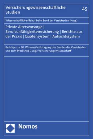 Private Altersvorsorge - Berufsunfähigkeitsversicherung - Berichte aus der Praxis - Quotensystem - Aufsichtssystem de Christoph Brömmelmeyer