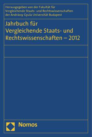 Jahrbuch für Vergleichende Staats- und Rechtswissenschaften 2012 de Christian Schubel