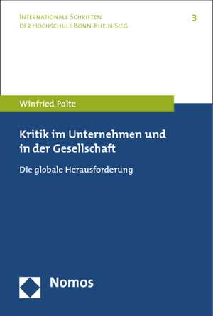 Kritik Im Unternehmen Und in Der Gesellschaft: Die Globale Herausforderung de Winfried Polte